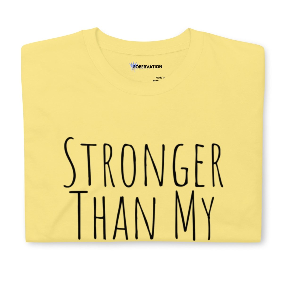 Stronger Than My Excuses - Motivational Unisex T-Shirt for Men & Women | Gym Workout, Running, Fitness Inspiration