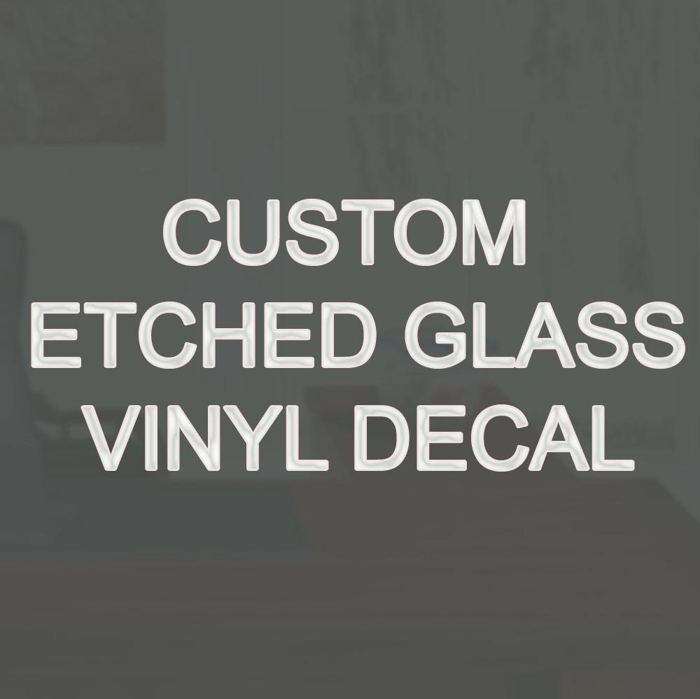 Custom Etched Glass Vinyl Decal - Personalized Frosted Window Sticker - VWAQ-CS2 (1/2