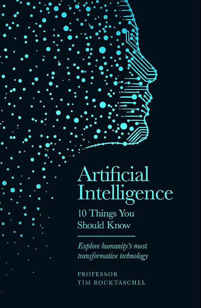 Top 10 Essential Things You Should Know About Artificial Intelligence (AI) - Applications in Business, Technology & Daily Life