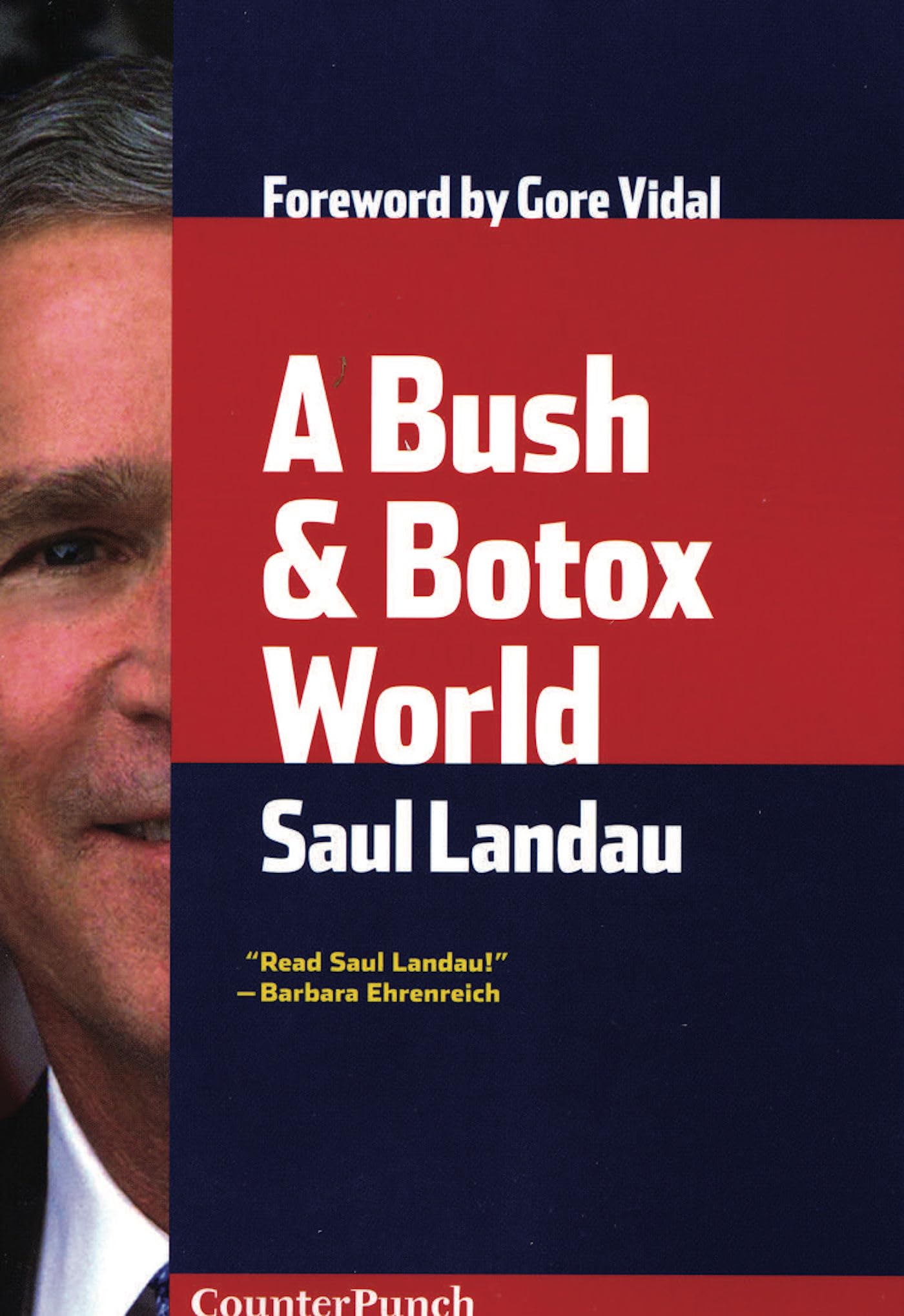 Bush & Botox World: Travels Through Bush's America - Political Satire Book by Counterpunch | Perfect for History Buffs & Political Science Students
