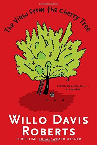 The View from the Cherry Tree by Willo Davis Roberts | Mystery Novel for Teens & Young Adults | Perfect for Book Clubs & Summer Reading (2015)