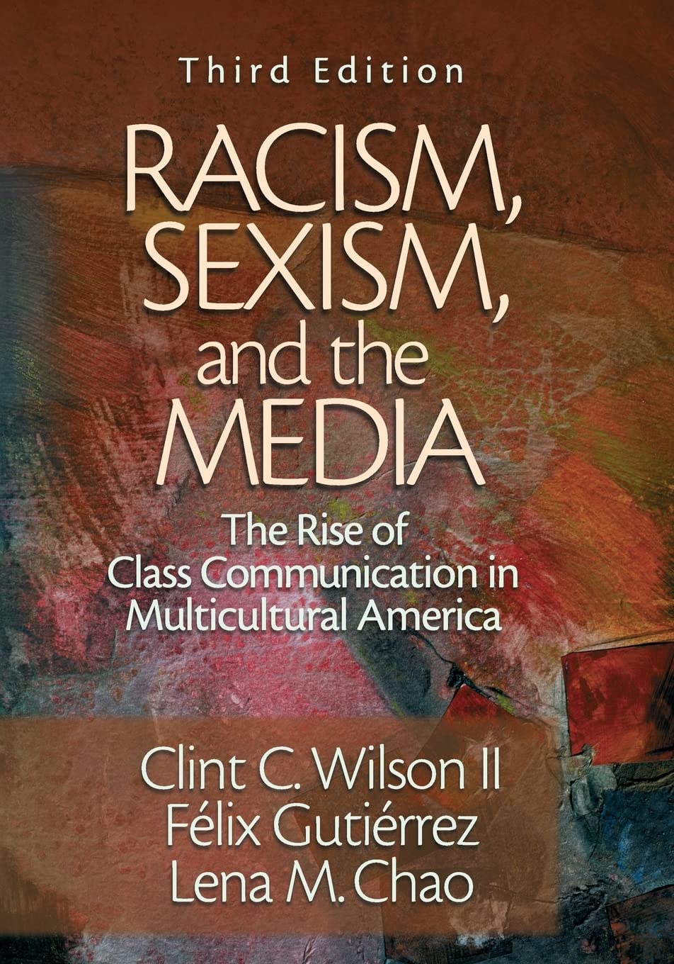 Racism, Sexism, and Media in America: The Rise of Class Communication in Multicultural Society - Exploring Diversity Issues in Modern Journalism and Social Discourse