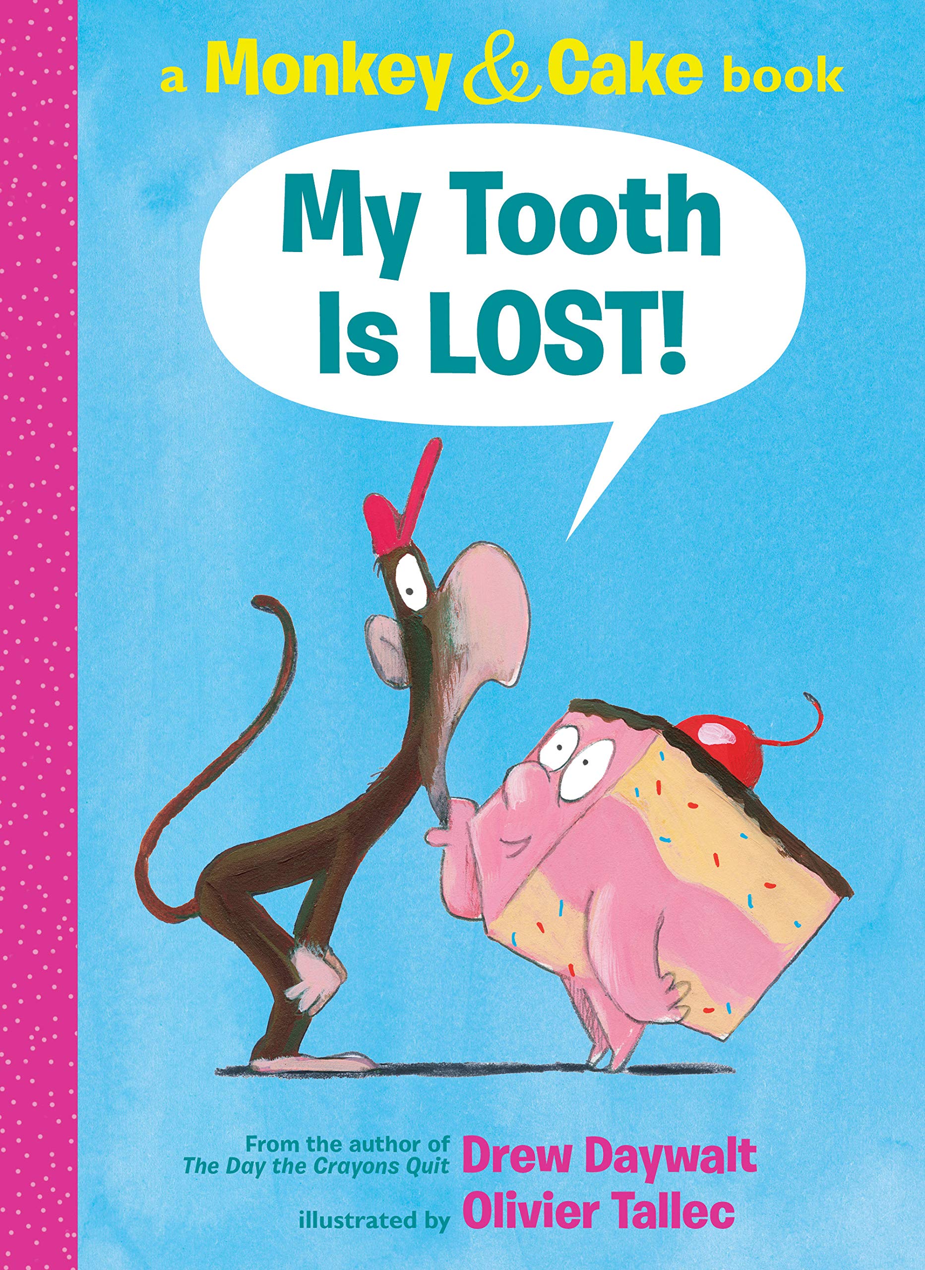 My Tooth Is Lost! (Monkey & Cake) - Fun Children's Book About Losing Baby Teeth | Perfect for Bedtime Reading & First Dental Visit Preparation