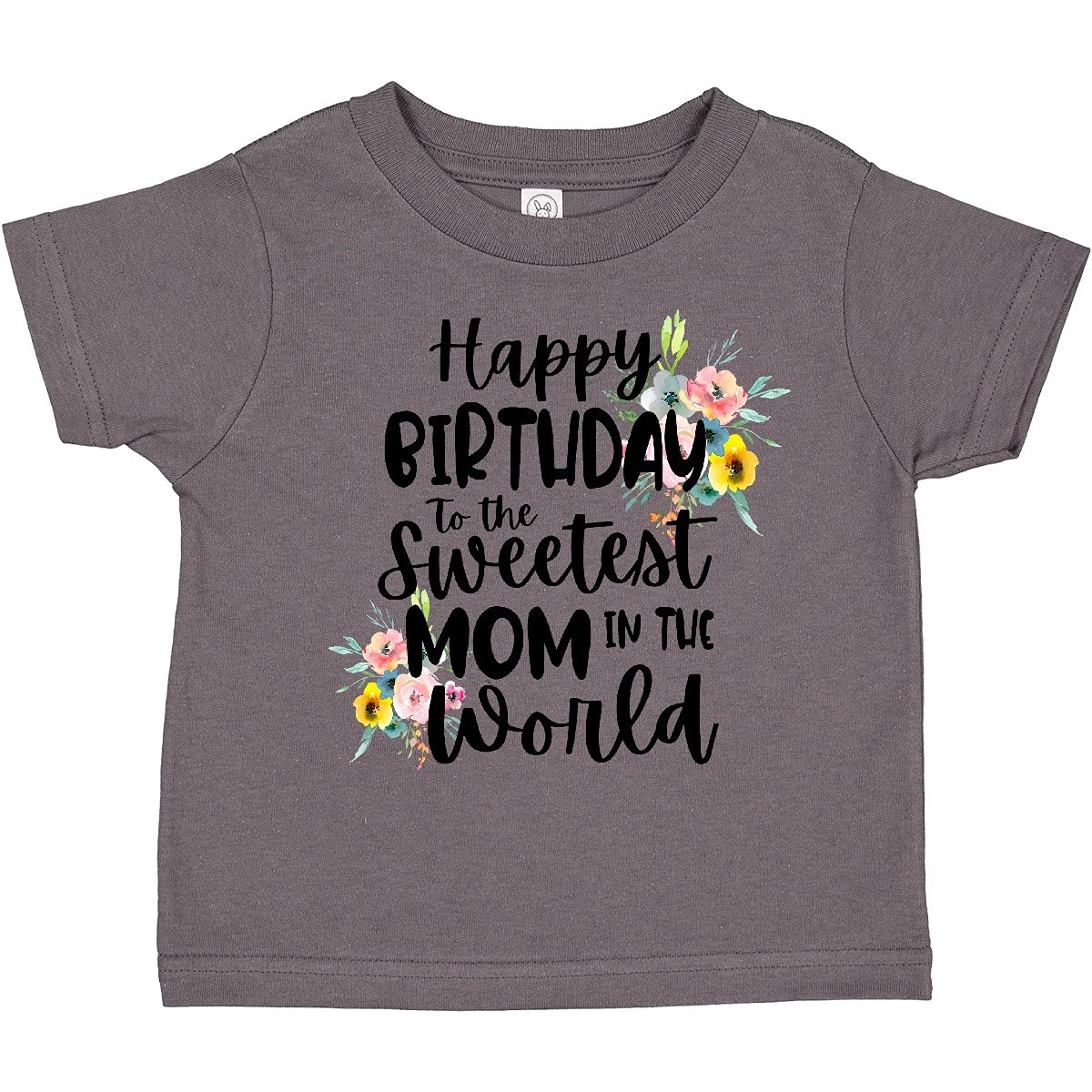 Inktastic Happy Birthday to The Sweetest Mom in The World Toddler T-Shirt - Cute Kids Birthday Gift for Mom, Grandma & Mother's Day