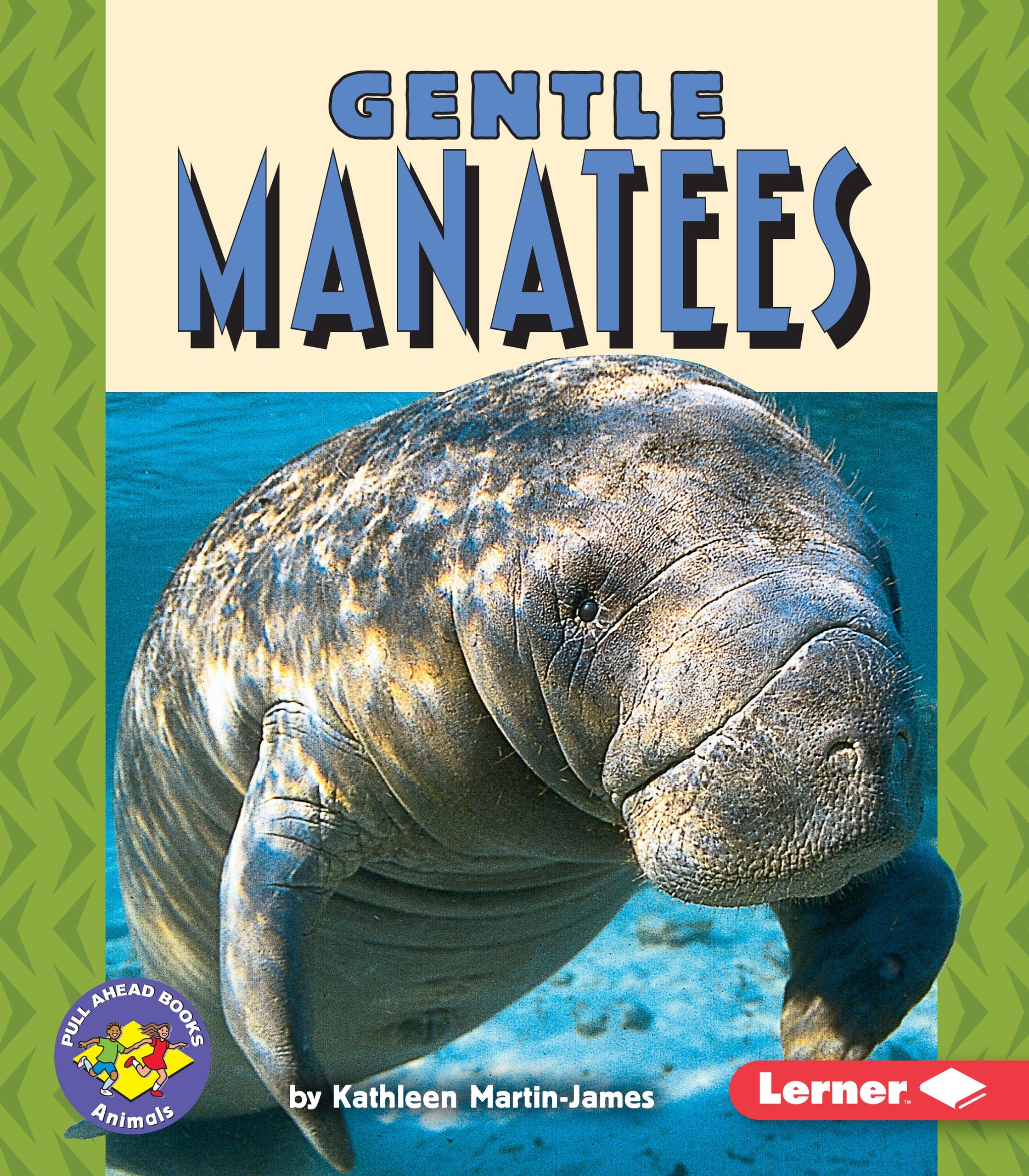Gentle Manatees - Educational Pull Ahead Book for Kids | Marine Animal Facts & Fun | Perfect for Classroom Learning & Bedtime Stories