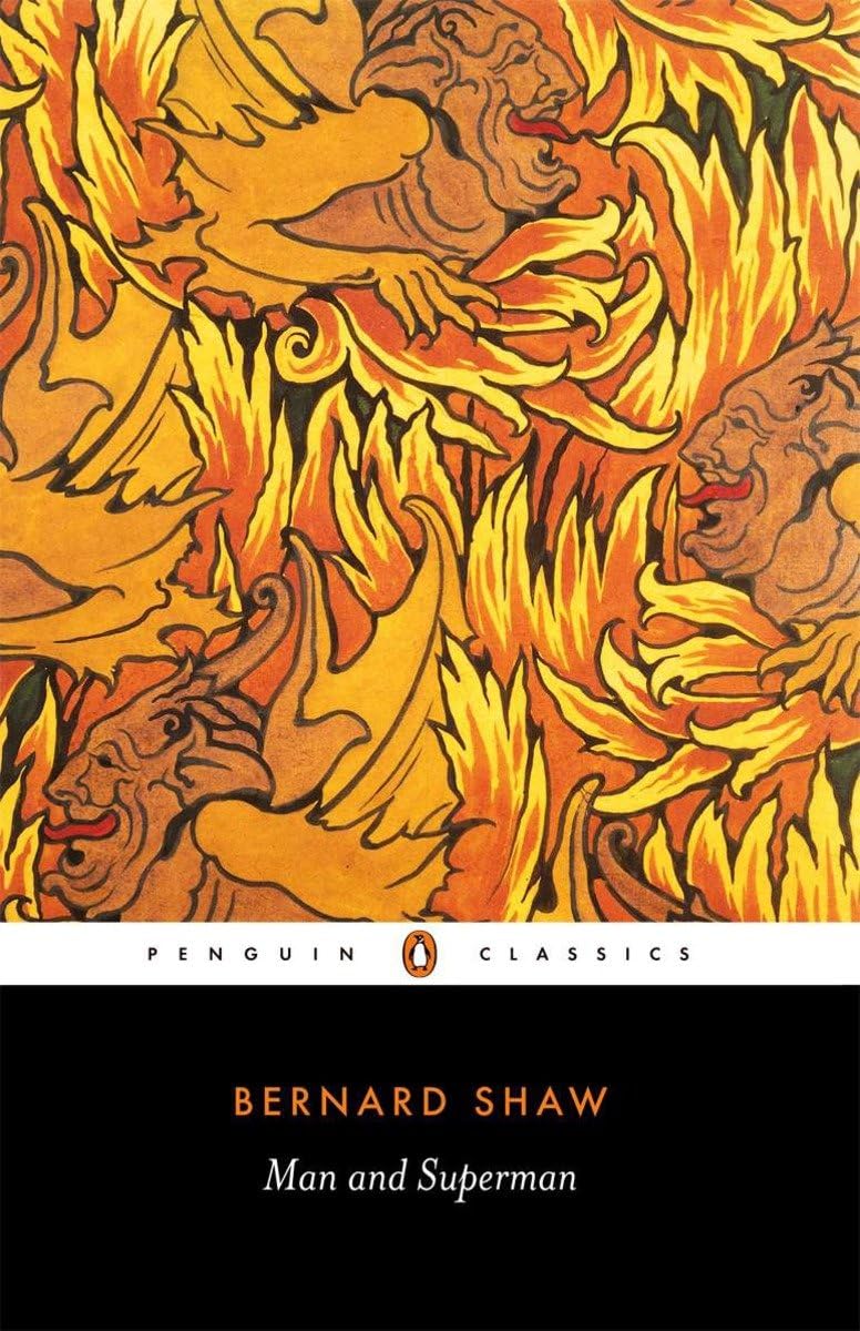 Man and Superman by Bernard Shaw - Classic Literature Book | Drama, Philosophy & Social Critique | Perfect for Book Clubs & Literature Studies