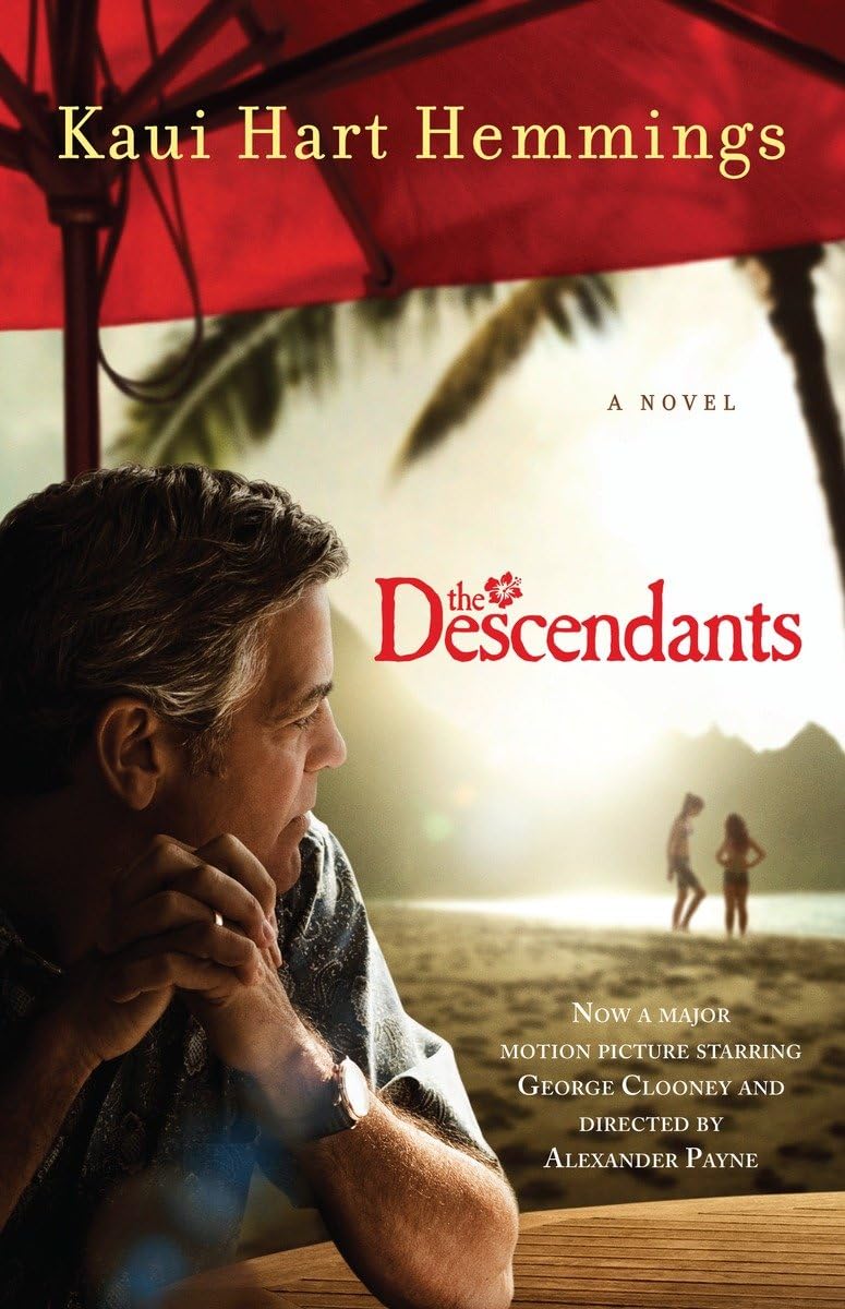 The Descendants: A Novel by Kaui Hart Hemmings - Random House Movie Tie-In Edition - Perfect for Book Clubs & Movie Lovers