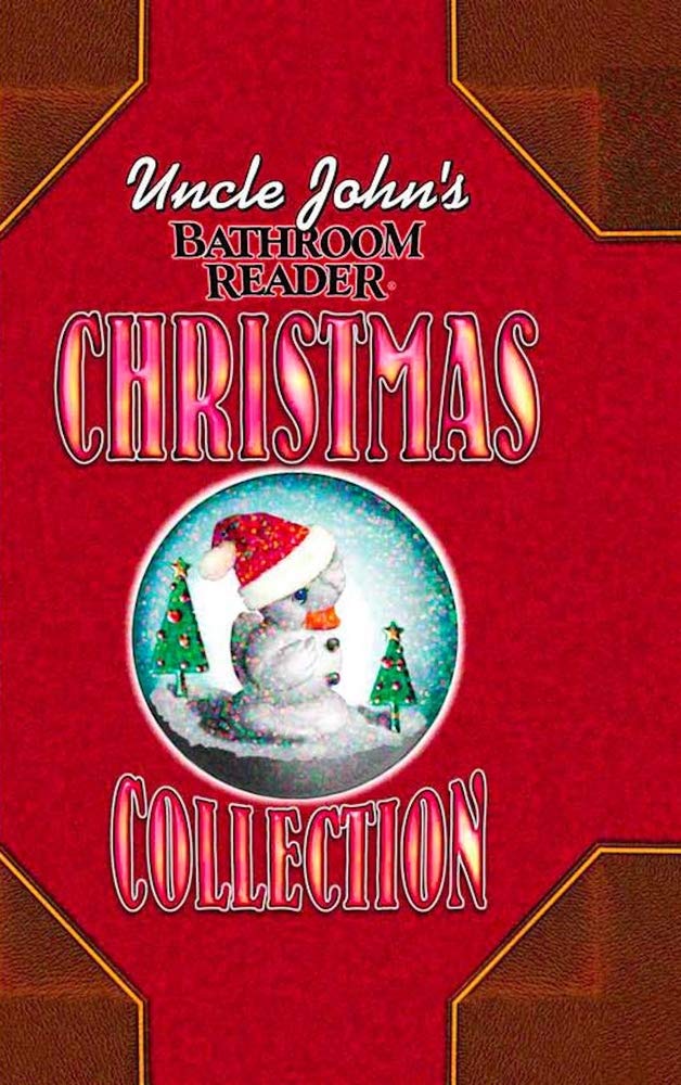 Uncle John's Bathroom Reader Christmas Collection - Holiday Humor & Trivia Book for Adults - Perfect Gift for Christmas Stocking Stuffers & Cozy Winter Reading