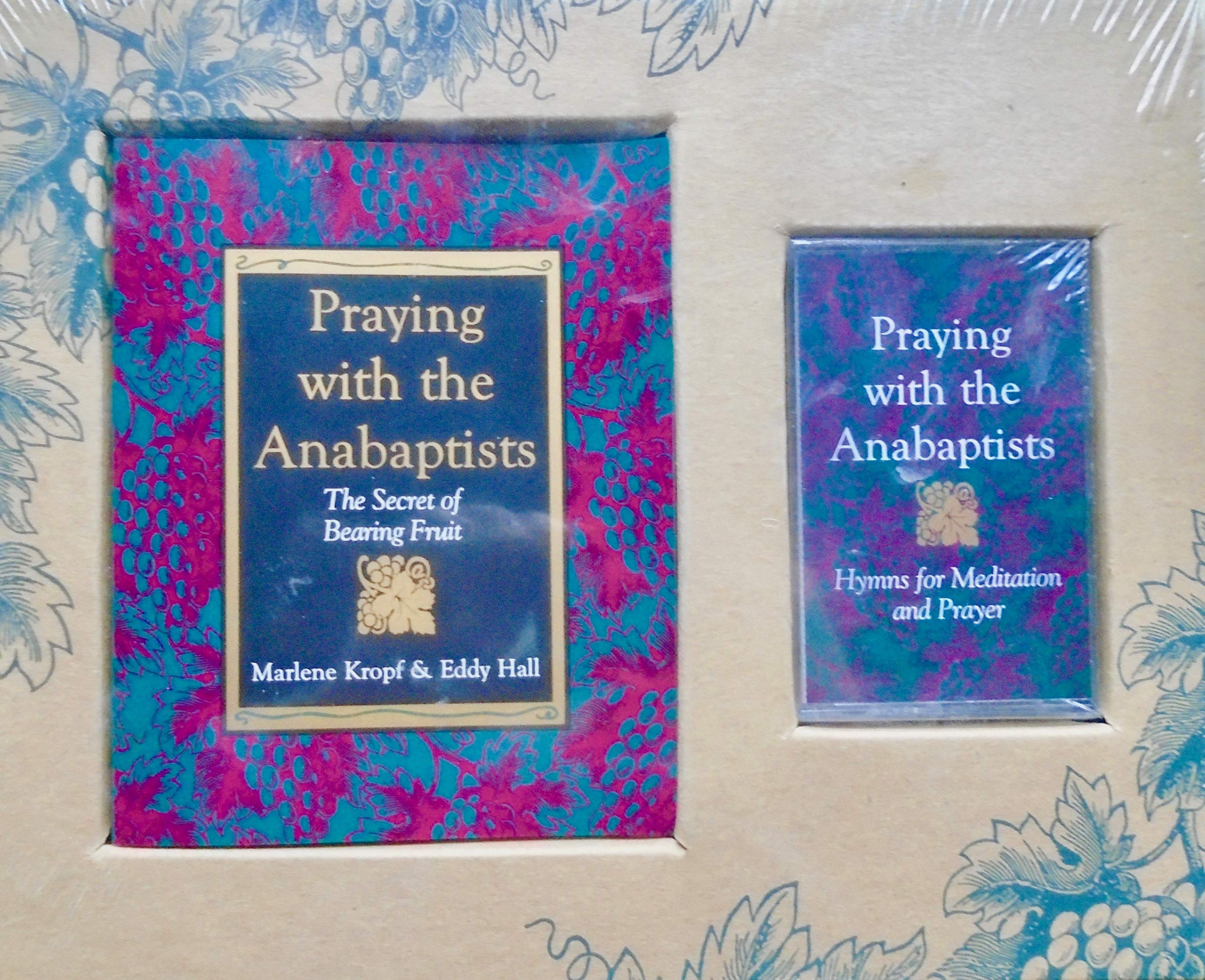 Praying with the Anabaptists: The Secret of Bearing Fruit - Christian Devotional Book with Companion Cassette for Spiritual Growth & Bible Study