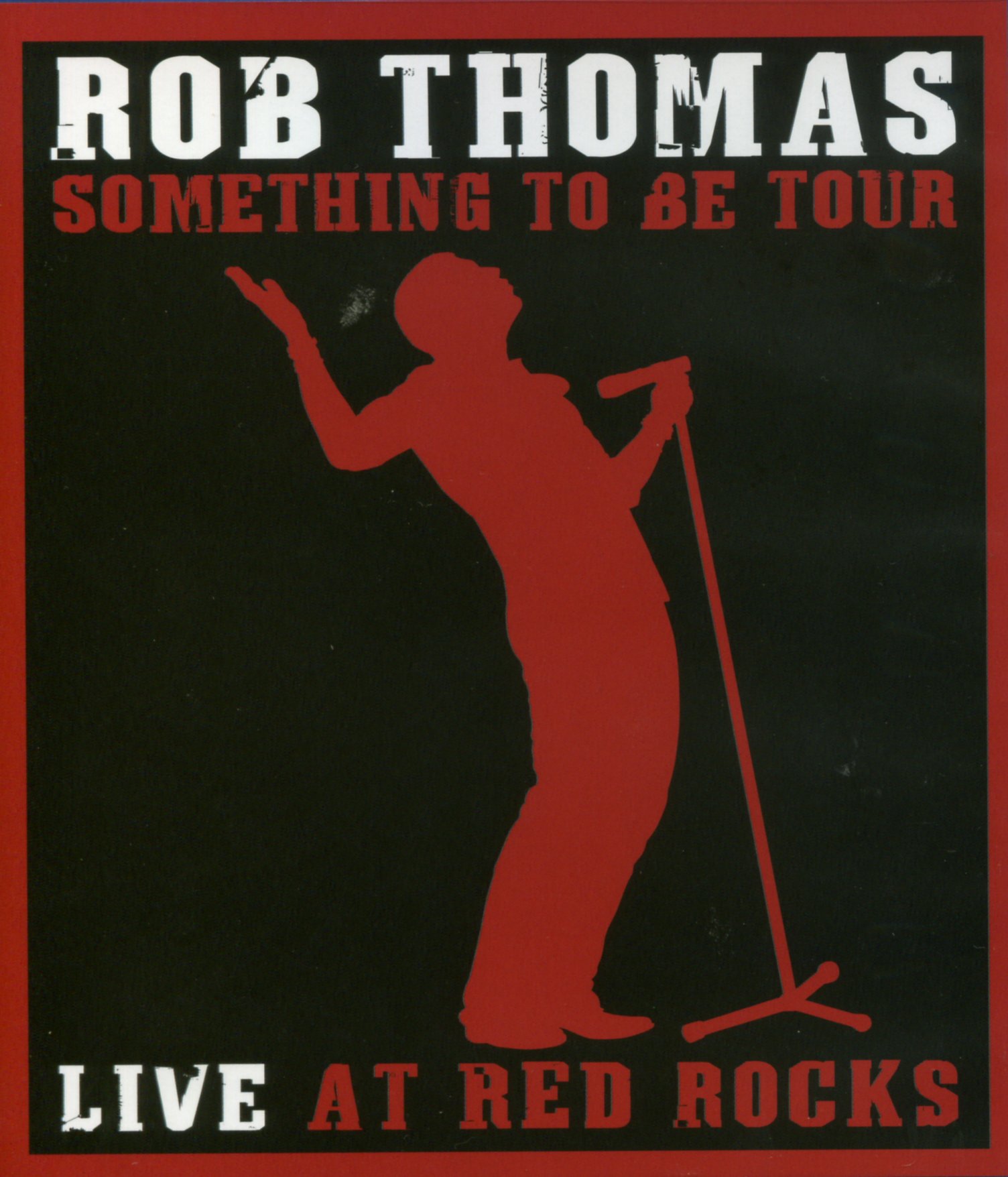 Rob Thomas: Something to Be Tour - Live at Red Rocks Concert DVD | Official Music Performance Recording | Perfect for Home Entertainment and Music Lovers