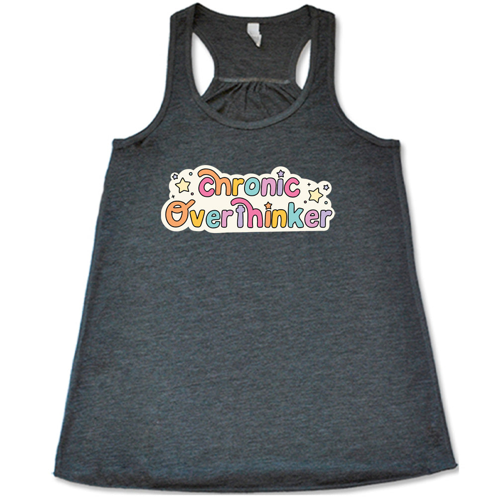 Chronic Overthinker T-Shirt - Funny Overthinking Quote Tee for Men & Women - Perfect for Anxiety Awareness & Mental Health Support