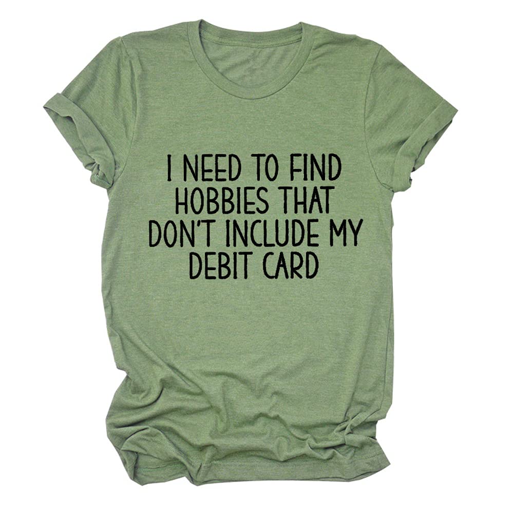 Funny Graphic T-Shirt for Women - Casual 'I Need to Find Hobbies' Saying Tee - Perfect for Relaxing, Weekend Outfits & Hobby Enthusiasts