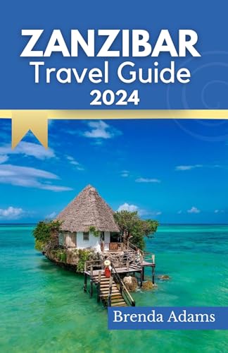 Zanzibar Travel Guide 2024 - Best Tips, Itineraries & Must-See Attractions | Island Vacation Planning & Adventure Travel