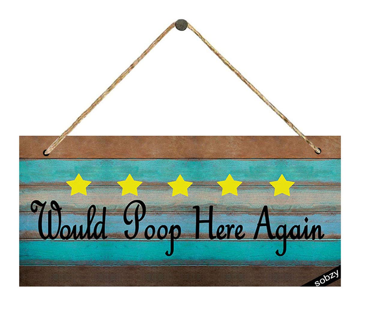 Funny 'Would Poop Here Again' Rustic Wood Sign - Bathroom Wall Decor & Toilet Humor Plaque - Perfect for Farmhouse, Cabin or Pub Restroom Decor