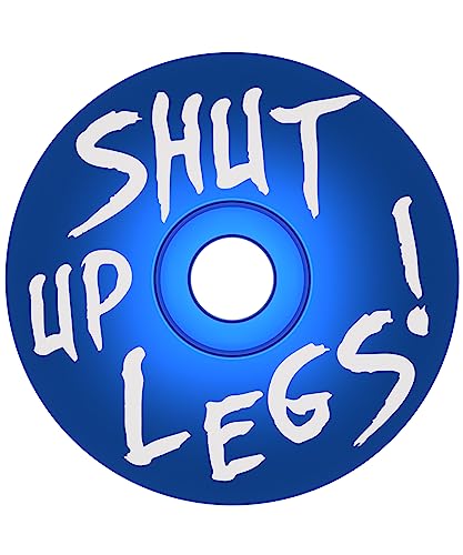 Blue Shut Up Legs