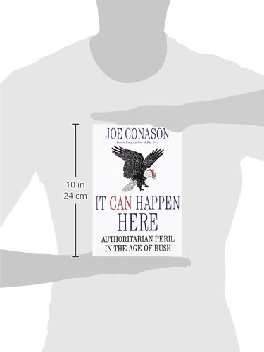 It Can Happen Here: Authoritarian Peril in the Age of Bush - Political Analysis Book on Modern Democracy Threats | Perfect for History Buffs & Political Science Students