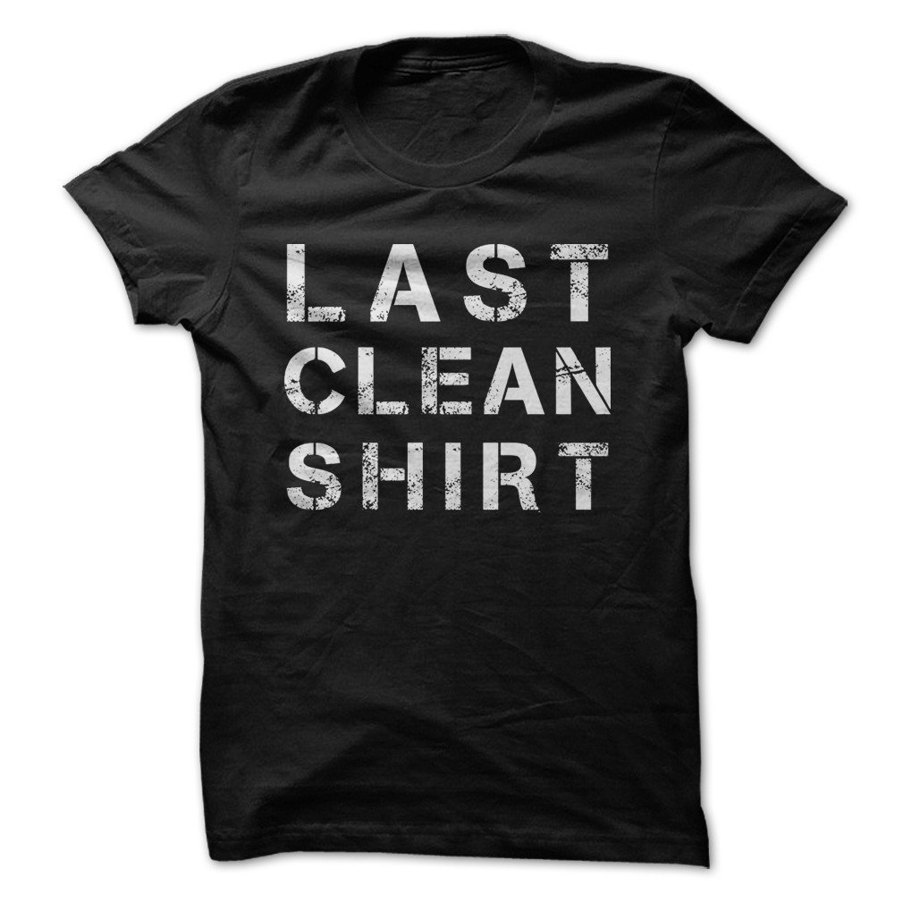 Last Clean Shirt - Hilarious Novelty T-Shirt for Men & Women | Premium Quality Cotton | Custom Printed in USA | Perfect for Laundry Day, Gag Gifts & Casual Wear