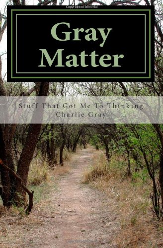 Gray Matter: Thought-Provoking Essays on Life & Philosophy | Perfect for Book Clubs & Personal Reflection