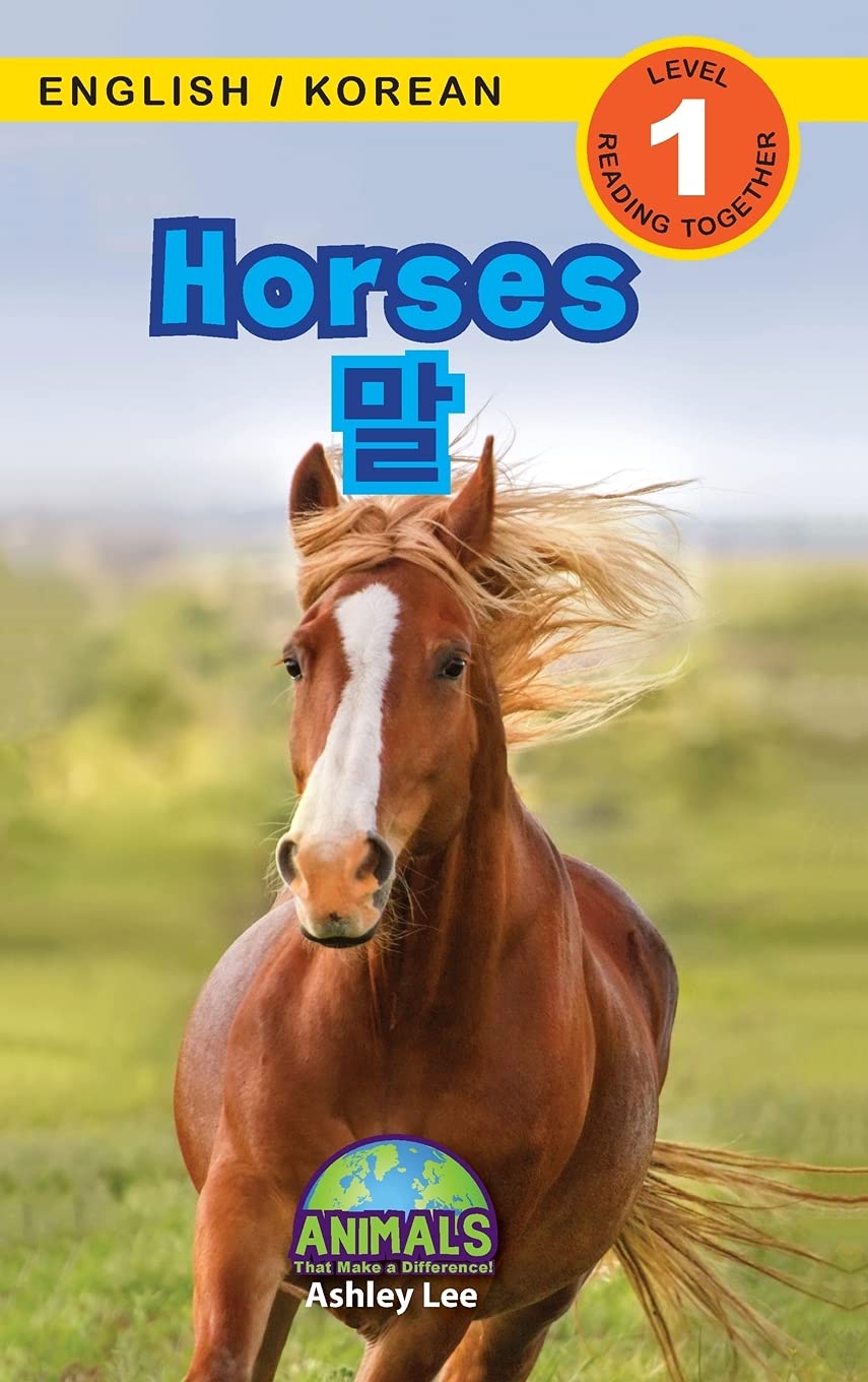 Bilingual English/Korean Book: Horses - Animals That Make a Difference (Engaging Readers) | Educational Kids Book for Language Learning & Animal Lovers | Perfect for ESL Students & Bilingual Families