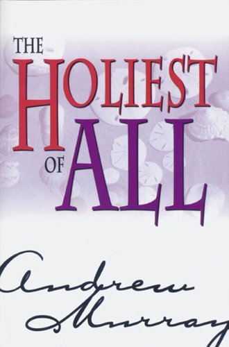 Holiest Of All (Updated Edition) by Murray Andrew - Christian Devotional Book for Bible Study, Worship & Spiritual Growth