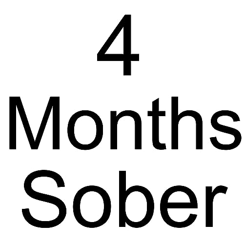 4 Months Sober
