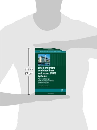Small & Micro Combined Heat & Power (CHP) Systems - Advanced Design, Performance, Materials | Energy Efficiency Solutions for Homes & Businesses | Woodhead Publishing Energy Series