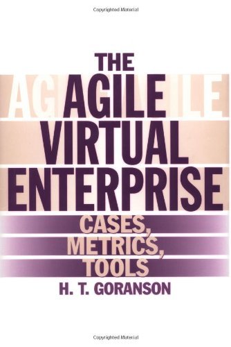 The Agile Virtual Enterprise: Best Practices, Case Studies & Tools for Efficient Remote Business Operations | Ideal for Remote Teams & Digital Nomads