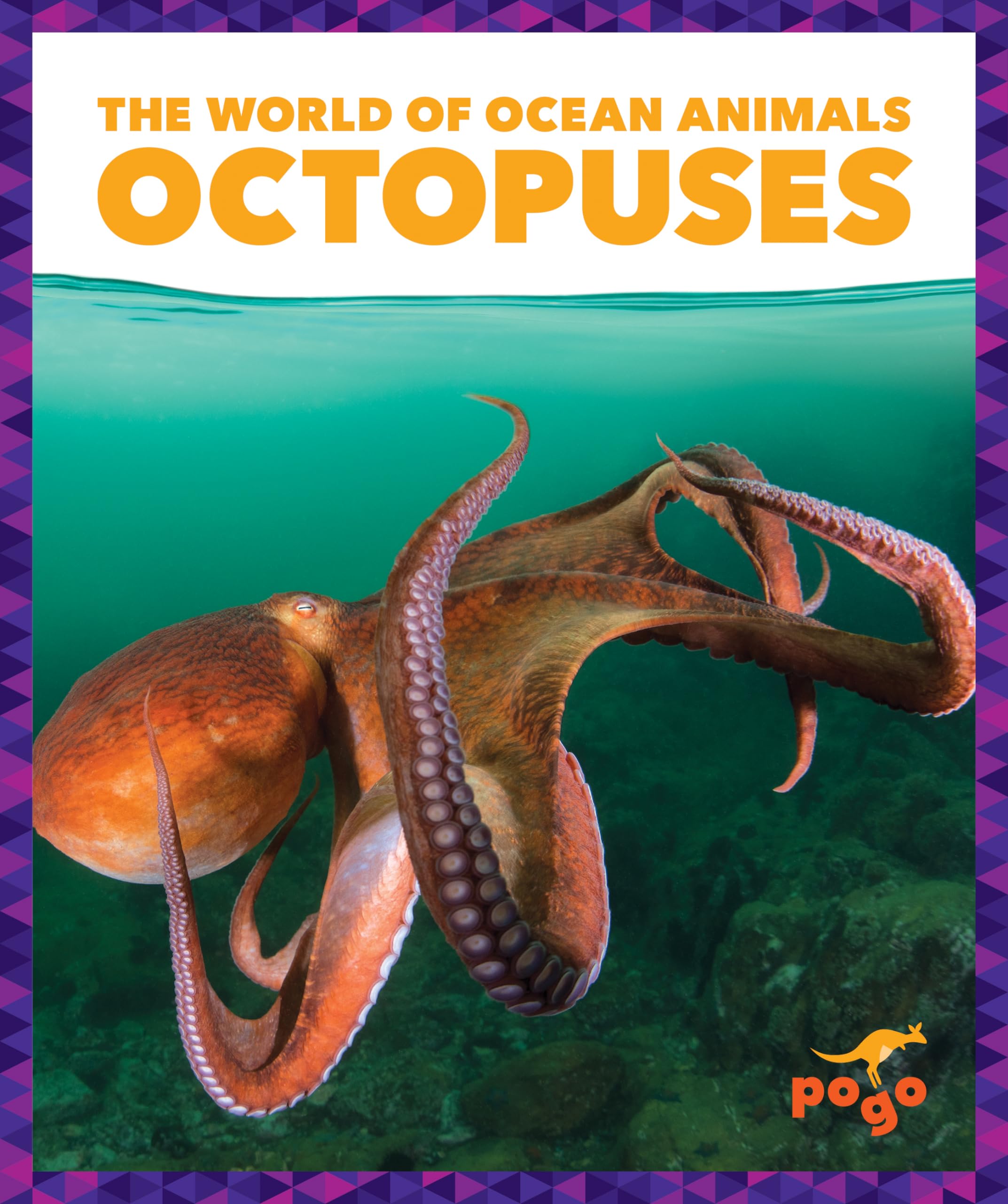 Octopuses (Pogo Books: The World of Ocean Animals) - Fun Educational Marine Life Book for Kids, Perfect for Classroom Learning & Ocean Animal Enthusiasts