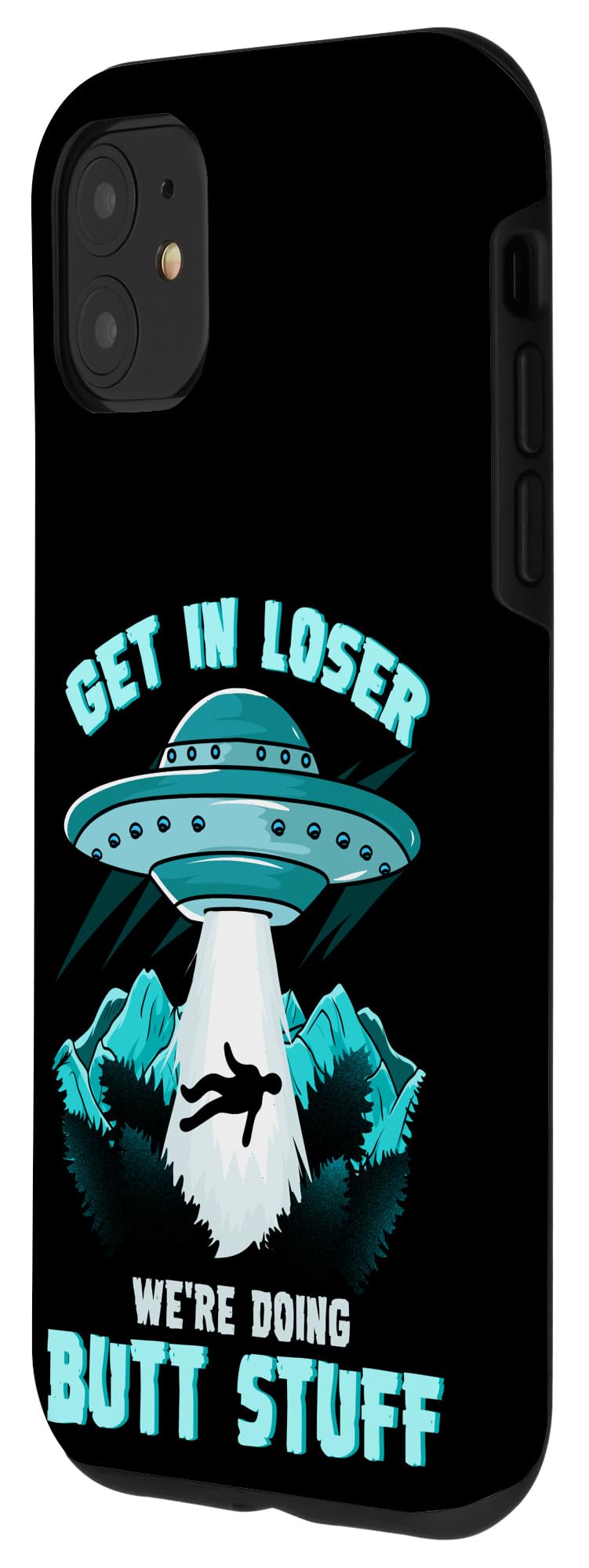 iPhone 11 Funny 'Get In Loser' Phone Case - Trendy Pop Culture Protective Cover for iPhone 11 - Perfect for Fans of Memes, Humor & Unique Accessories (Great Gift for Friends & College Students)