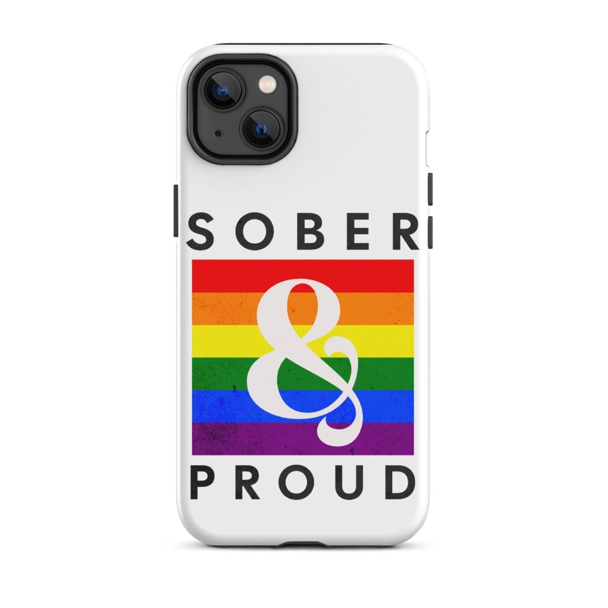 Sober & Proud iPhone Case - Stylish Protective Phone Cover for iPhone 13/14/15 Pro Max - Perfect for Recovery Support, AA Meetings & Sober Living
