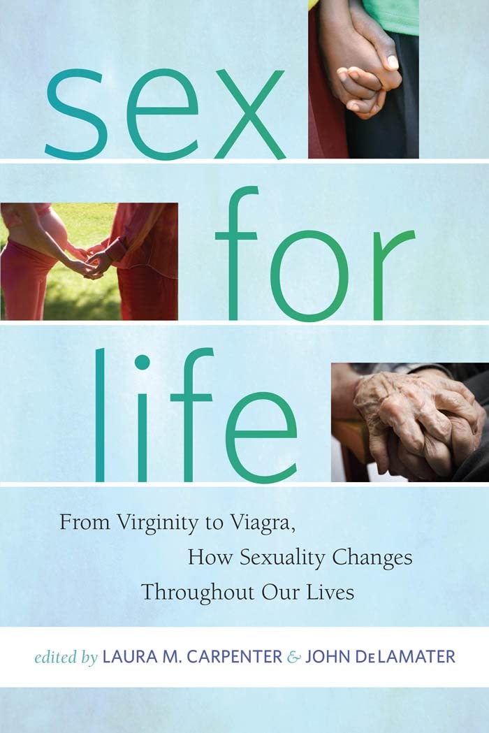 Sex for Life: From Virginity to Viagra - How Sexuality Evolves Through Different Life Stages | Book on Human Sexual Development & Relationships | Perfect for Psychology Students, Therapists & Couples Counseling