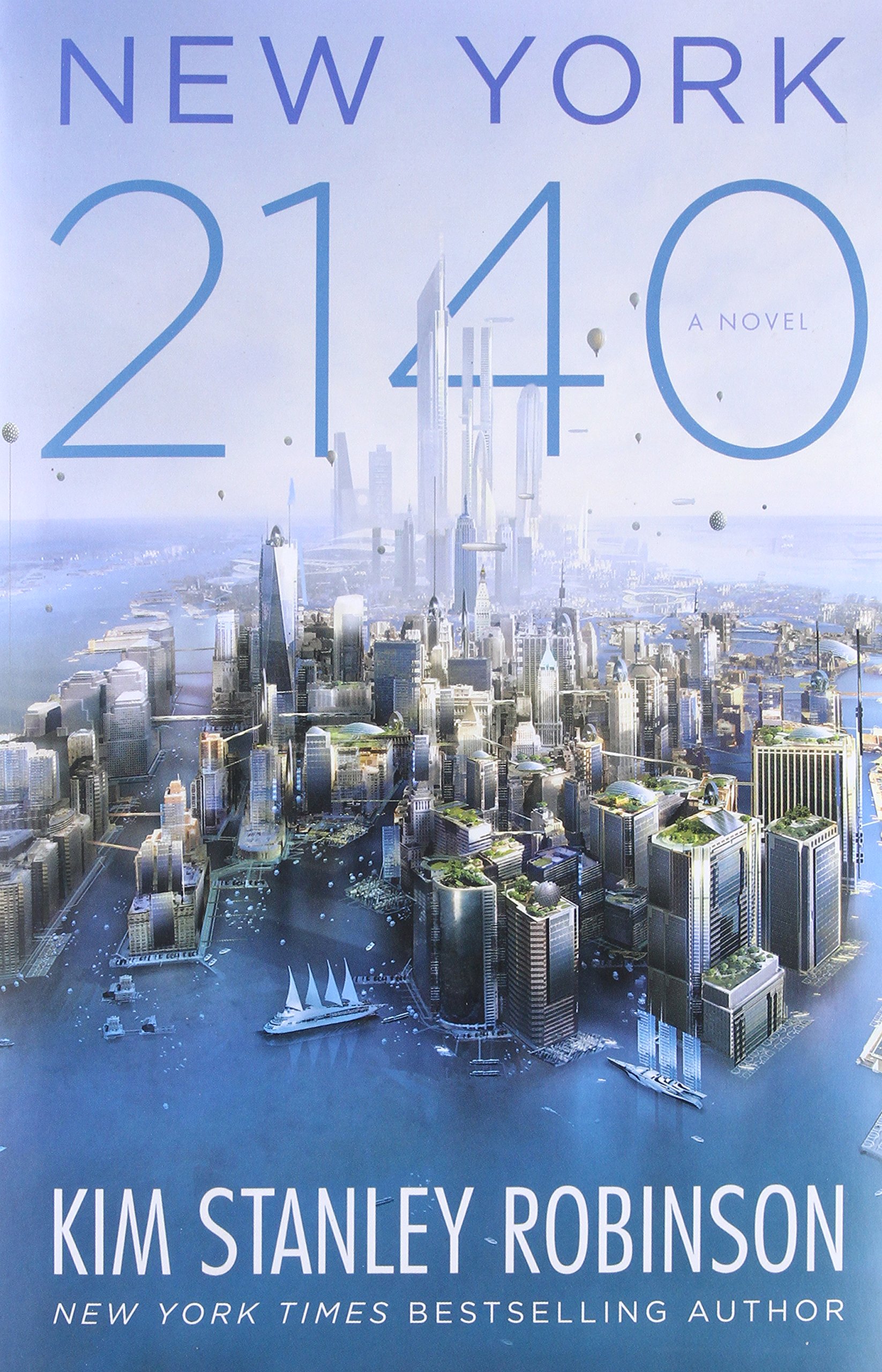New York 2140 - Futuristic Sci-Fi Novel by Kim Stanley Robinson | Dystopian Climate Fiction Book for Adults | Perfect for Book Clubs & Apocalyptic Fiction Fans