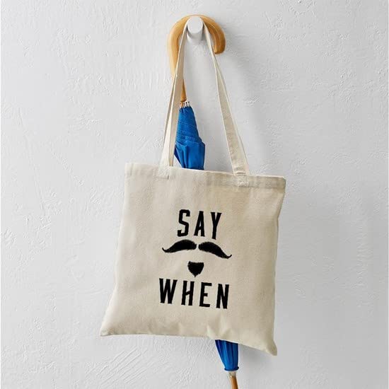 Eco-Friendly Natural Canvas Tote Bag - Reusable Shopping Bag with 'Say When' Print | Perfect for Groceries, Beach Trips & Everyday Use