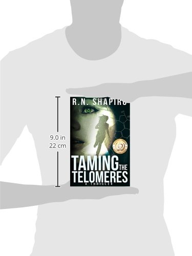 Taming the Telomeres Thriller - Mystery & Suspense for Sci-Fi Fans