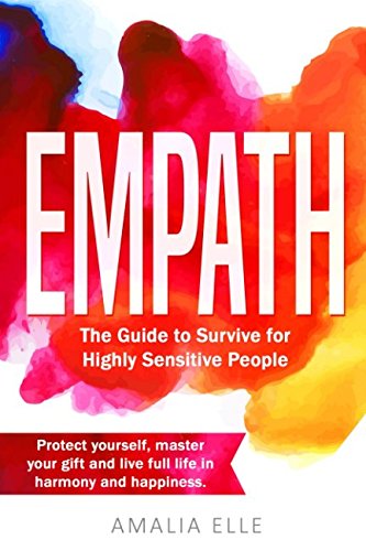 Empath Survival Guide: Essential Book for Highly Sensitive People - Emotional Healing & Self-Care for HSPs