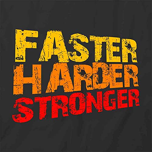 Faster Harder Stronger Graphic T-Shirt for Men & Women | Black Printed Cotton Tee | Gym Workout, Running & Fitness Apparel
