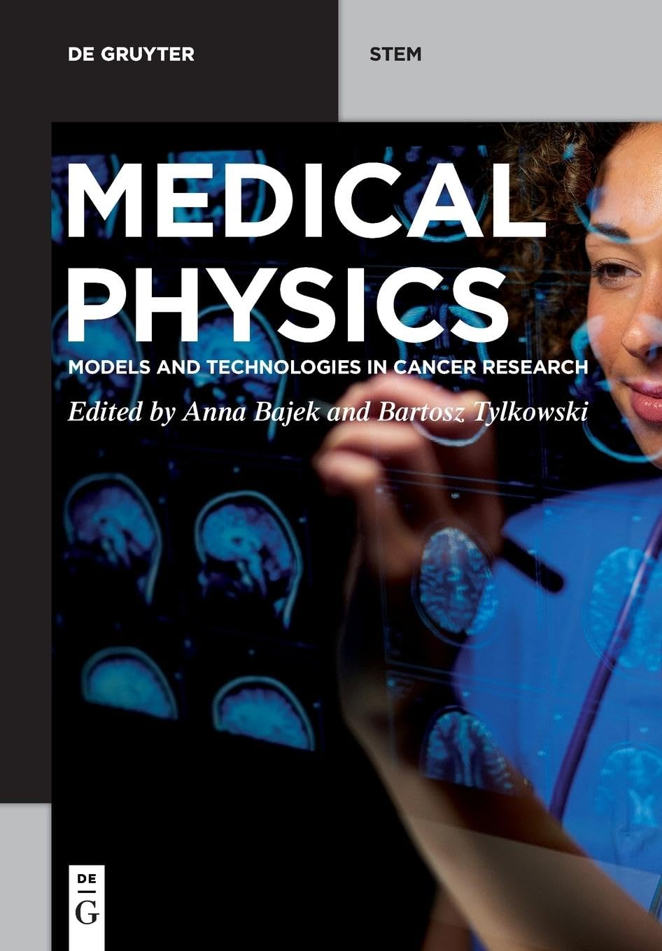 Medical Physics: Advanced Models & Technologies for Cancer Research - De Gruyter STEM Book | For Researchers, Oncologists & Medical Students