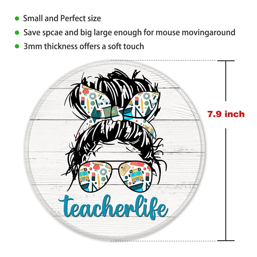 ZHANTUONE Non-Slip Round Mouse Pad with Stitched Edges - Cute Teacher Life Design, Perfect Desk Accessory for Women, Besties & Daughters - Great Graduation, Friendship & Birthday Gift for Office, Home or School Use