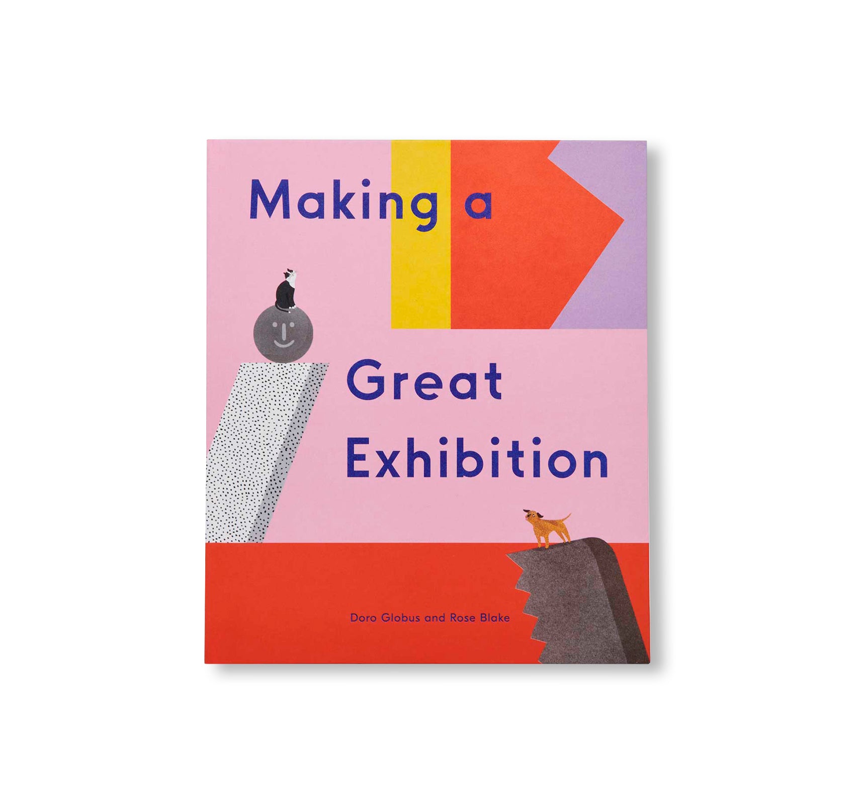 MAKING A GREAT EXHIBITION by Rose Blake & Doro Globus - Art Exhibition Guide Book for Curators & Museum Professionals - Perfect for Gallery Planning & Creative Inspiration