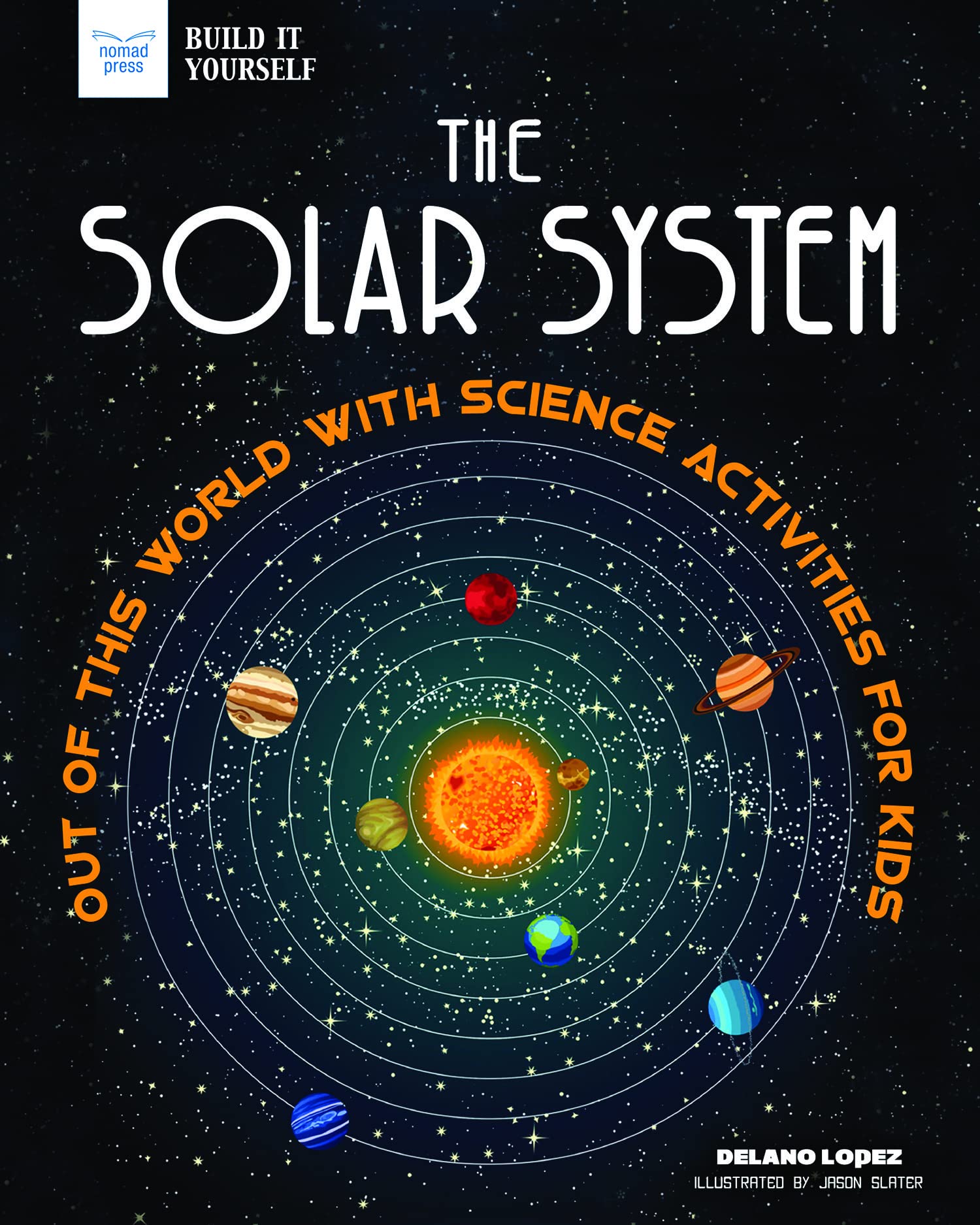 The Solar System Book for Kids: Fun Science Activities & Educational STEM Projects - Perfect for Homeschooling & Classroom Learning