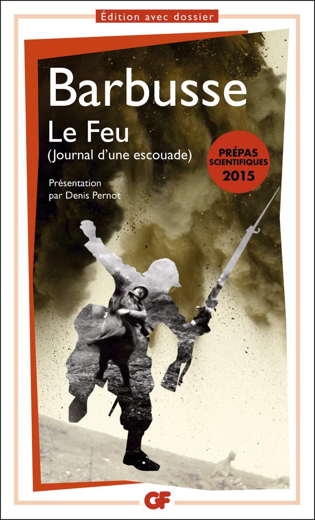 Le Feu: Journal d'une Escouade - WWI French Soldier's Diary & Memoir | Historical War Literature for Book Collectors & History Enthusiasts | Perfect for Research, Education & WWI Studies
