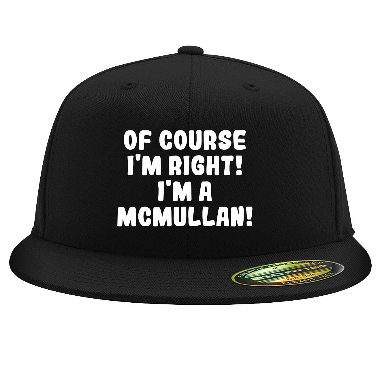 Of Course I'm Right! I'm A Mcmullan! - Flexfit 6210 Structured Flat Bill Fitted Baseball Cap for Men & Women | Adjustable Comfort Fit Hat for Sports, Outdoor & Casual Wear