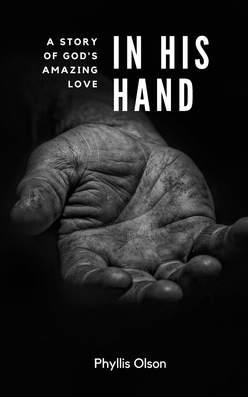 In His Hand: A Story of God's Amazing Love - Christian Devotional Book for Daily Inspiration & Spiritual Growth