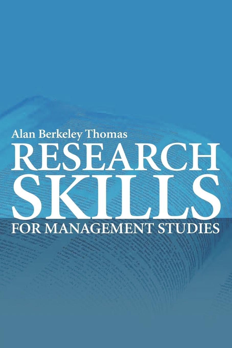 Essential Research Skills for Management Studies - Improve Business Decision Making & Leadership Strategies | Perfect for MBA Students & Corporate Professionals