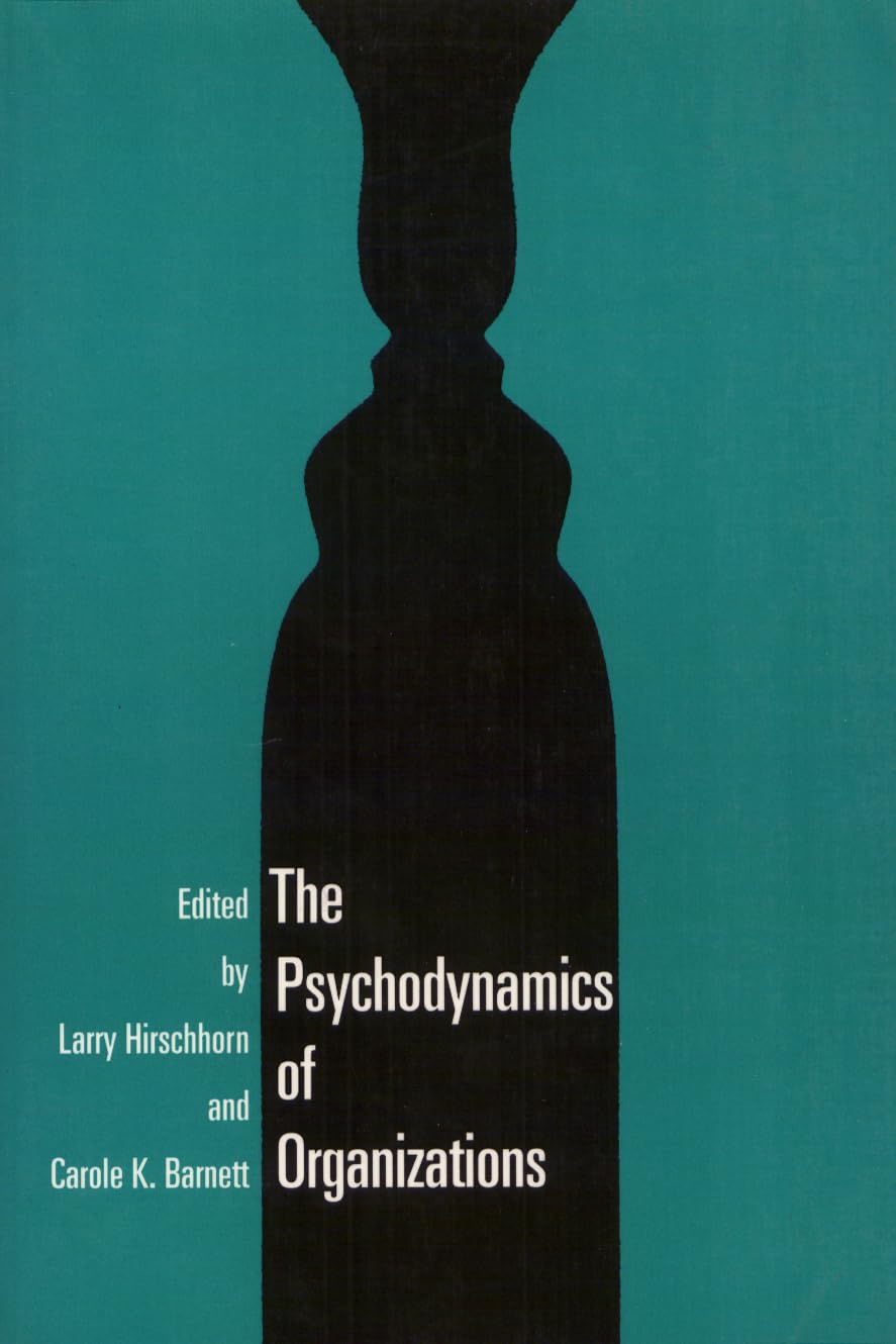 Psychodynamics Organization: Labor and Social Change Strategies for Workplace Harmony and Community Development