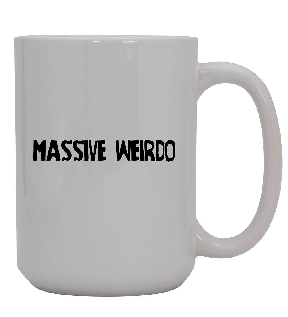 Massive Weirdo - 15oz Ceramic White Coffee Mug with Handle | Funny Novelty Gift for Coffee Lovers | Perfect for Home, Office & Gag Gifts