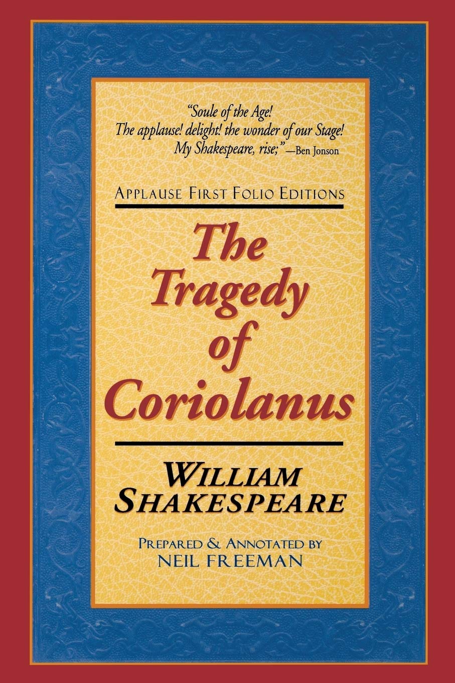 The Tragedie of Coriolanus by William Shakespeare - Applause Books | Classic Literature, Drama & Theater Plays | Perfect for Students, Actors & Shakespeare Enthusiasts