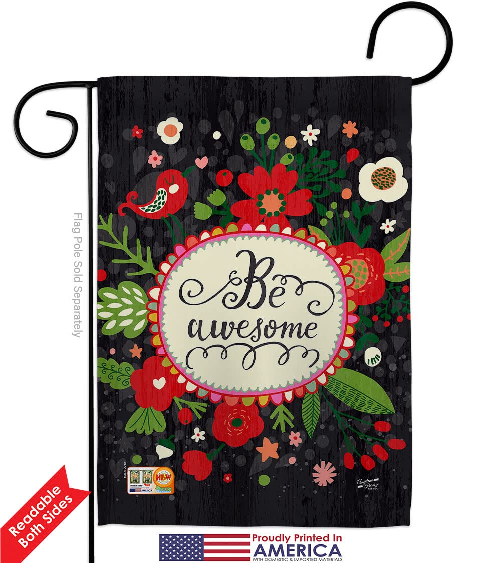 Be Awesome Garden Flag Set - Double-Sided 13x18.5 Inch Inspirational Yard Banner with Love, Hope & Wisdom Sayings - Made in USA - Perfect for Front Porch Decor, Housewarming Gifts & Outdoor Home Decoration