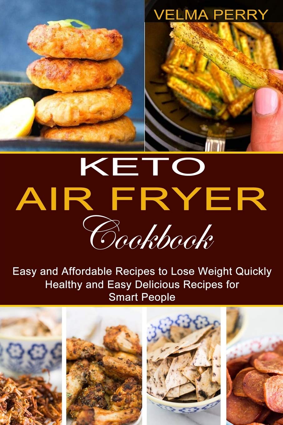 **Keto Air Fryer Cookbook: 100+ Healthy & Easy Low-Carb Recipes for Weight Loss | Quick & Affordable Meal Ideas for Busy People | Perfect for Keto Diet & Air Fryer Cooking**