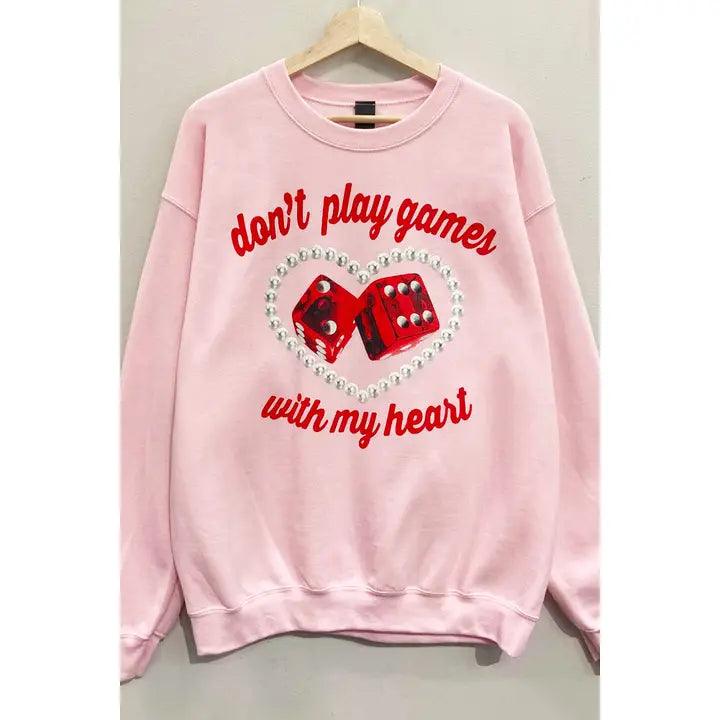 Don't Play Games Crew Neck Sweatshirt - Stylish Casual Pullover for Men & Women - Perfect for Streetwear, Lounge & Everyday Outfits
